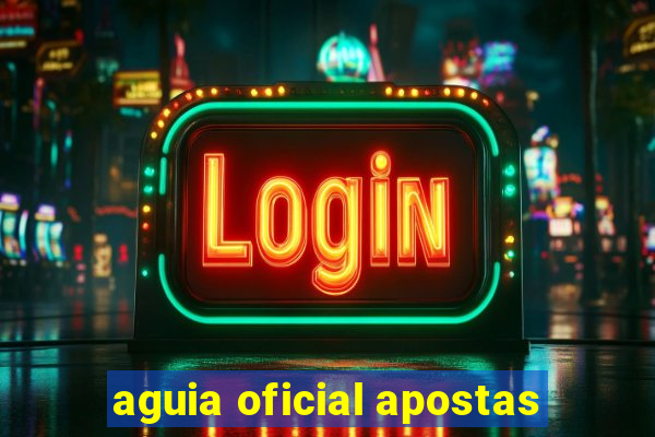 aguia oficial apostas